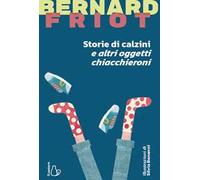 Storie di calzini e altri oggetti chiacchieroni