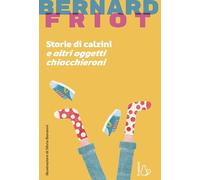 Storie di calzini e altri oggetti chiacchieroni
