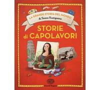 Storie di capolavori. Ediz. a colori