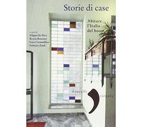Storie di case. Abitare l'Italia del boom
