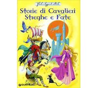 Storie di cavalieri, streghe e fate. Fiabe e leggende celtiche
