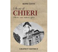 Storie di Chieri. Storia, arte, cultura e sport