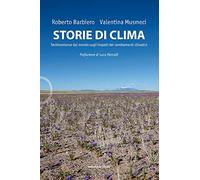 Storie di clima. Testimonianze dal mondo sugli impatti dei cambiamenti climatici