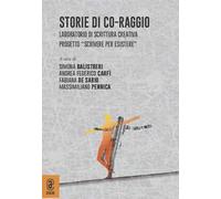 Storie di co-raggio. Laboratorio di scrittura creativa. Progetto "Scrivere per Esistere"