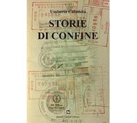 Libri Calamita Umberto - Storie Di Confine