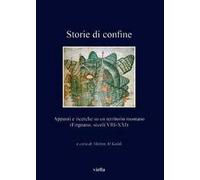 Storie di confine. Appunti e ricerche su un territorio montano (Frignano, secoli VIII-XXI)