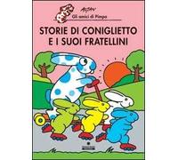 Storie di Coniglietto e i suoi fratellini. Ediz. illustrata