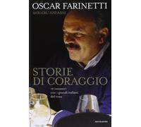 Storie di coraggio. 12 incontri con i grandi italiani del vino