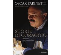 Storie di coraggio. 12 incontri con i grandi italiani del vino - Farinetti...