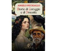 Storie di coraggio e di umanità