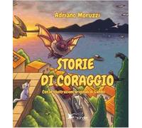 Storie di coraggio. Ediz. illustrata