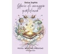 Storie di coraggio quotidiano: Piccoli semi che crescono