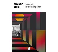 Storie di coscienti imperfetti [Paperback] [Mar 18, 2024] Verri, Giacomo