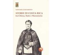 Storie di Costa Rica tra Chiesa, Stato e Massoneria