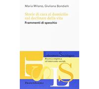Storie di cura al domicilio sul declinare della vita. Frammenti di specchio