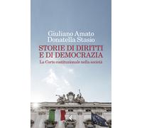 Storie di diritti e di democrazia. La Corte costituzionale nella società -...