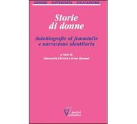 Storie di donne. Autobiografie al femminile e narrazione identitaria