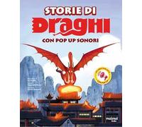 Storie di draghi. Con pop-up sonori. Ediz. illustrata