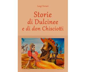 Storie di Dulcinee e di don Chisciotti - [EBS Print]