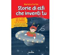 Storie di elfi che inventi tu. Ediz. a colori. Con 24 carte dell'Avvento