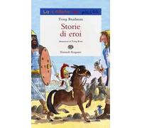 Storie di eroi. Ediz. illustrata