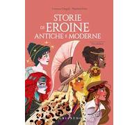 Storie di eroine antiche e moderne