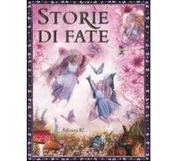 Storie di fate. Ediz. illustrata