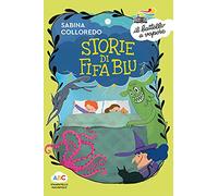 Storie di fifa blu. Ediz. a colori