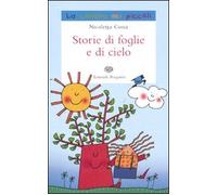 Storie di foglie e di cielo. Ediz. illustrata