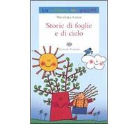 Storie di foglie e di cielo. Ediz. illustrata