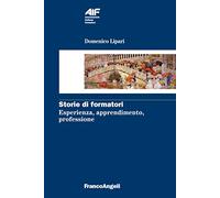 Storie di formatori. Esperienza, apprendimento, professione