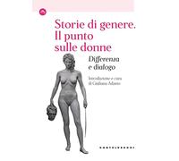 Storie di genere. Il punto sulle donne. Differenza e dialogo