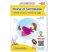 Storie di gentilezza. Storie di ieri e storie di oggi