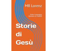 Storie di Gesù: Dalla Campagna Romana ai Castelli