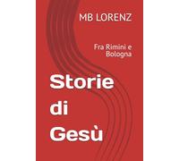 Storie di Gesù: Feeds tra Rimini e Bologna