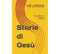 Storie di Gesù: Fra Bari e Vieste