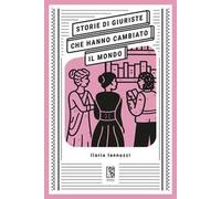 Storie di giuriste che hanno cambiato il mondo