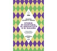 Storie di giustizia, di ingiustizia e di galera