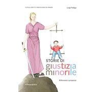 Storie di giustizia minorile. Riflessioni e proposte - [Edizioni Junior]