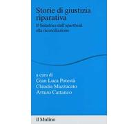 Storie di giustizia riparativa. Il Sudafrica dall'apartheid alla riconciliazione