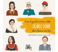 Storie di grandi uomini e delle grandi donne che li hanno resi tali