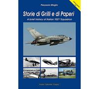 Storie Di Grilli E Di Paperi. A Brief History Of Italian 102nd Squadron. Ediz. I