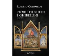 Storie di Guelfi e Ghibellini [Paperback] [Nov 08, 2024] Colombari, Roberto