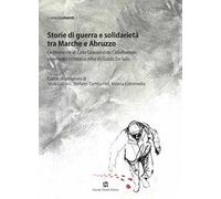 Storie di guerra e solidarietà tra Marche e Abruzzo