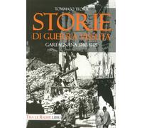 Storie di Guerra Vissuta. Garfagnana 1944-1945 - [Tra le righe libri]