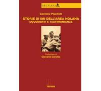 Storie di IMI dell'area nolana. Documenti e testimonianze