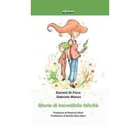 Storie di incredibile felicità