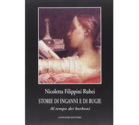 Storie di inganni e di bugie. Al tempo dei Borboni