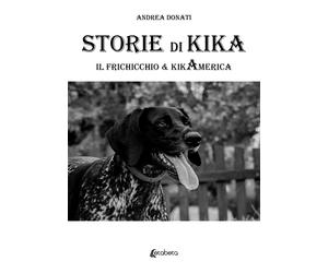 Storie di Kika. Il frichicchio & kikamerica - [EBS Print]