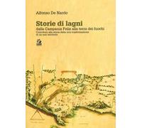 Storie di lagni. Dalla Campania Felix alla terra dei fuochi. Contributi alla storia della non trasformazione di un non territorio